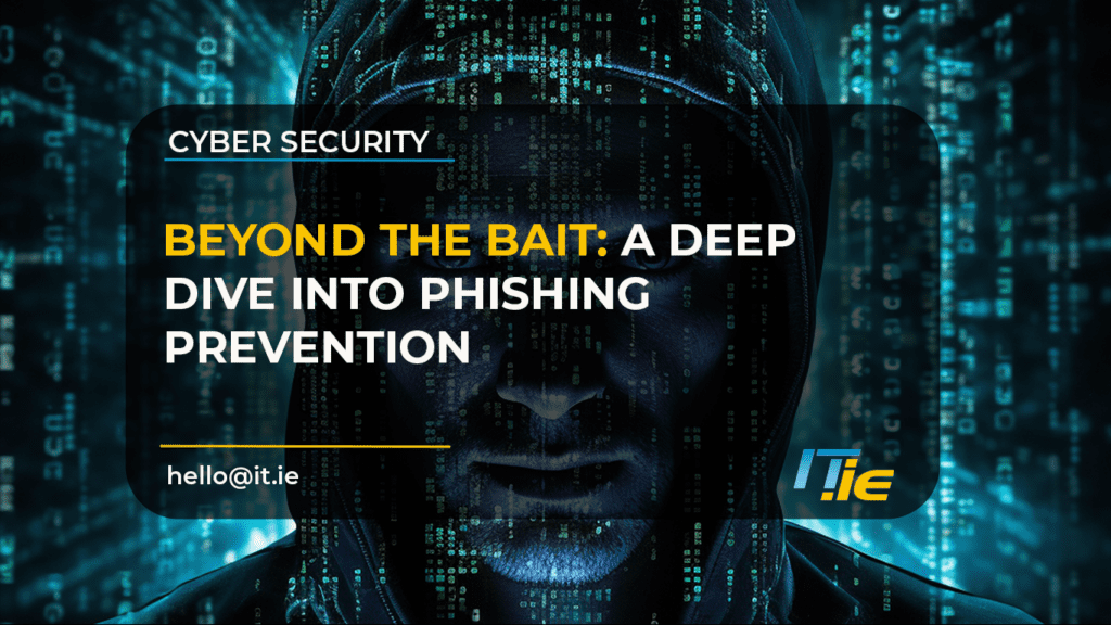 Beyond the Bait: A Deep Dive into Phishing Prevention