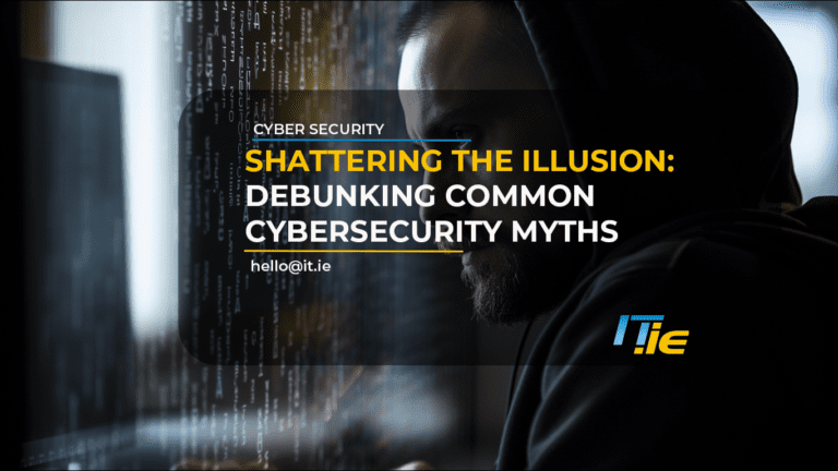 Shattering the Illusion: Debunking Common Cybersecurity Myths