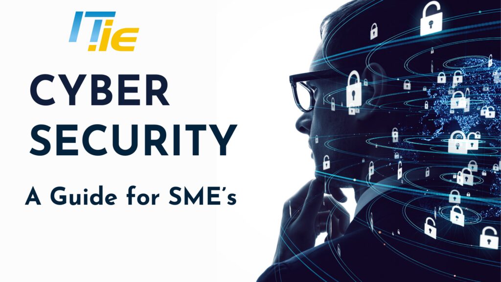 The Cyber Security Guide for SME’s