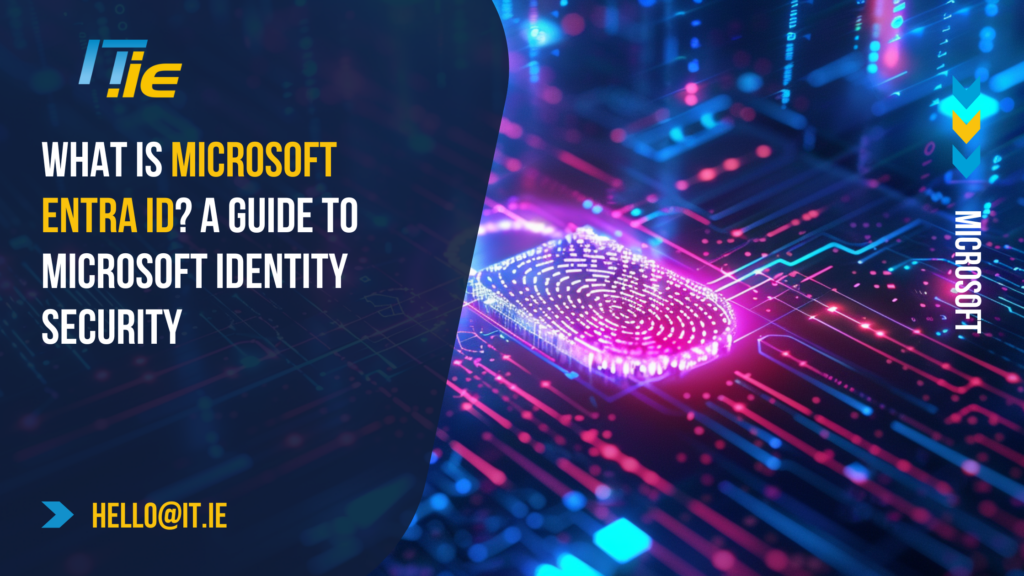 What is Microsoft Entra ID? A Guide to Microsoft Identity Security